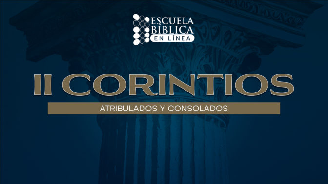 II Corintios: Atribulados y Consolados